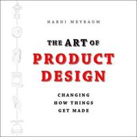 The Art of Product Design Lib/E