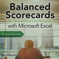 Balanced Scorecards and Operational Dashboards With Microsoft Excel Lib/E