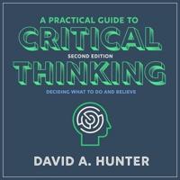 A Practical Guide to Critical Thinking Lib/E