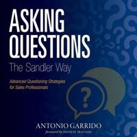 Asking Questions the Sandler Way Lib/E