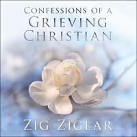 Confessions of a Grieving Christian Lib/E