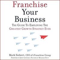 Franchise Your Business Lib/E