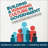 Building a Winning Culture in Government Lib/E