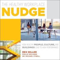 The Healthy Workplace Nudge Lib/E