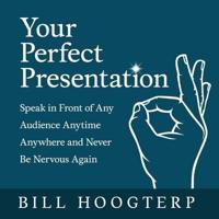 Your Perfect Presentation Lib/E