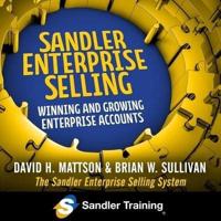 Sandler Enterprise Selling Lib/E