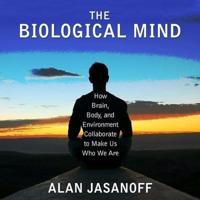 The Biological Mind Lib/E