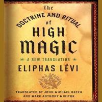 The Doctrine and Ritual High Magic Lib/E