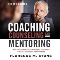 Coaching, Counseling & Mentoring Second Edition Lib/E