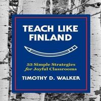 Teach Like Finland Lib/E