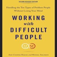 Working With Difficult People, Second Revised Edition Lib/E