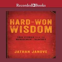 Hard-Won Wisdom Lib/E
