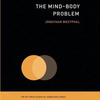 The Mind-Body Problem Lib/E