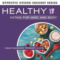 Healthy Eating for Mind and Body Lib/E