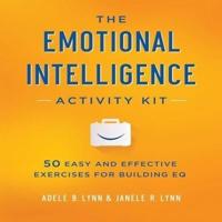 The Emotional Intelligence Activity Kit Lib/E
