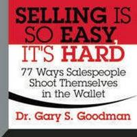 Selling Is So Easy, It's Hard Lib/E