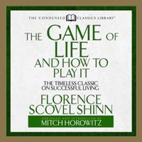 The Game of Life and How to Play It Lib/E
