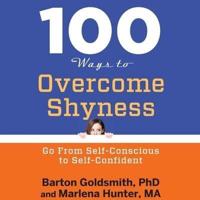 100 Ways to Overcome Shyness Lib/E