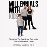 Millennials With Kids Lib/E
