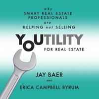 Youtility for Real Estate Lib/E