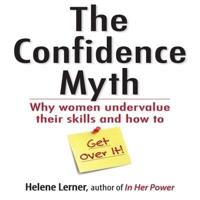 The Confidence Myth Lib/E
