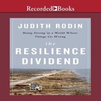 The Resilience Dividend Lib/E