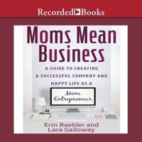 Moms Mean Business Lib/E