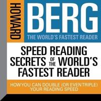 Speed Reading Secrets the World's Fastest Reader Lib/E
