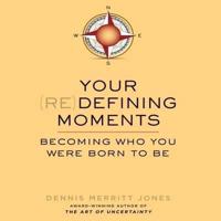 Your Redefining Moments Lib/E