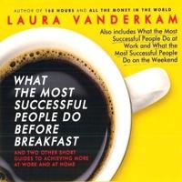 What the Most Successful People Do Before Breakfast Lib/E