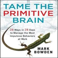 Tame the Primitive Brain Lib/E
