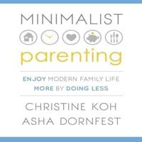 Minimalist Parenting Lib/E