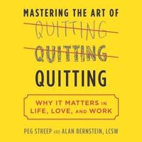 Mastering the Art of Quitting Lib/E