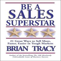 Be a Sales Superstar Lib/E