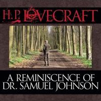 A Reminiscence Dr. Samuel Johnson Lib/E