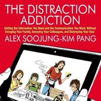 The Distraction Addiction Lib/E