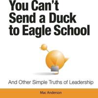 You Can't Send a Duck to Eagle School Lib/E