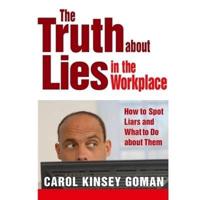The Truth About Lies in the Workplace Lib/E