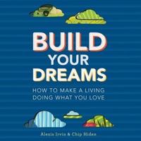 Build Your Dreams