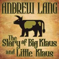 The Story Big Klaus and Little Klaus Lib/E