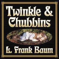 Twinkle and Chubbins Lib/E