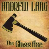 The Glass Axe Lib/E