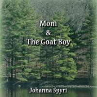 Moni and the Goat Boy Lib/E