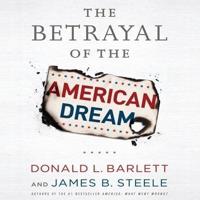 The Betrayal the American Dream Lib/E