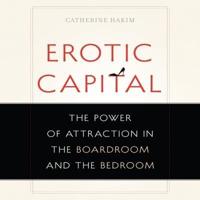 Erotic Capital Lib/E