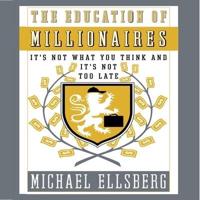 The Education of Millionaires Lib/E