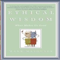 Ethical Wisdom Lib/E