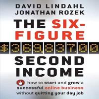 The Six-Figure Second Income Lib/E