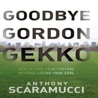 Goodbye Gordon Gekko Lib/E