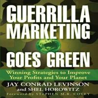 Guerrilla Marketing Goes Green Lib/E
